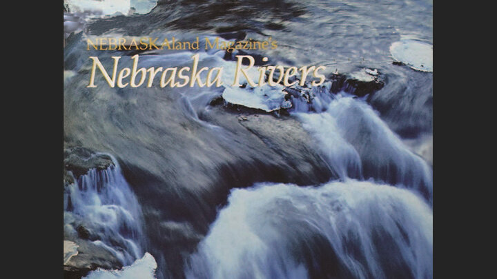 Nebraska Rivers - Nebraskaland magazine cover